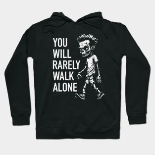 You Will Rarely Walk Alone white Hoodie